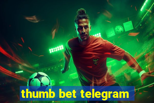 thumb bet telegram